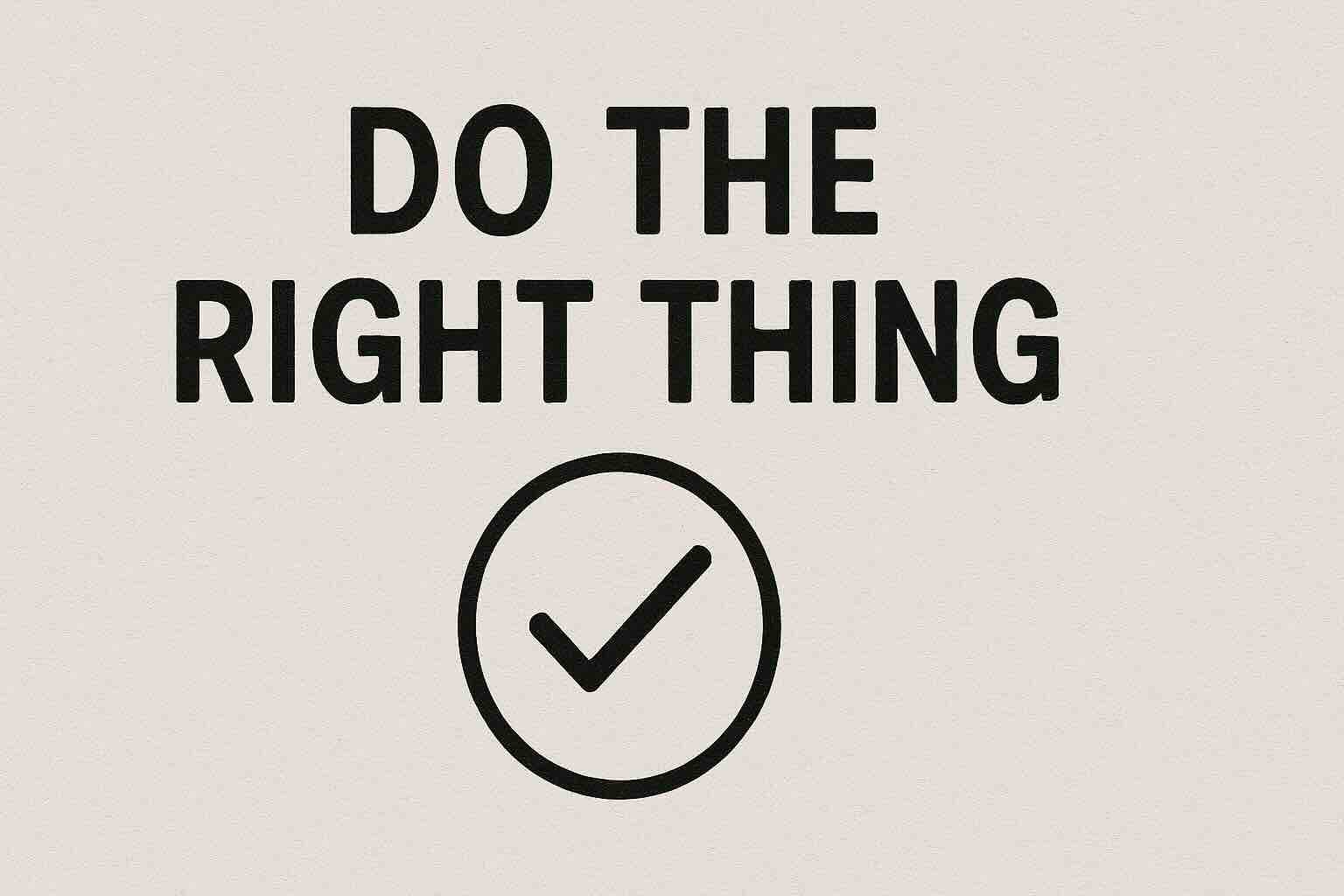 Do the right thing